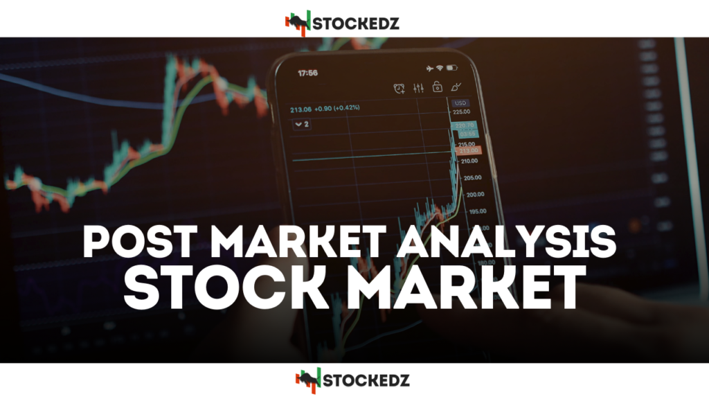 Post Market Analysis Stock Market